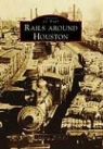 Douglas L. Weiskopf - Rails Around Houston