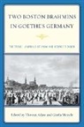 Thomas Adam, Thomas Mettele Adam, Collectif, Thomas Adam, Gisela Mettele - Two Boston Brahmins in Goethe''s Germany
