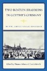 Thomas Adam, Thomas Mettele Adam, COLLECTIF, Thomas Adam, Gisela Mettele - Two Boston Brahmins in Goethe''s Germany