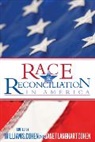 Anne &amp; Emmett LLC, Hon. William S. Cohen, Janet Langhart Cohen, William S Cohen, William S. Cohen, William S. (EDT)/ Cohen Cohen... - Race & Reconciliation in America