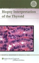 Sylvia L. Asa, BOERNER, Scott Boerner, Scott L. Boerner, Scott L. Asa Boerner, BOERNER SCOTT L ASA SYLVIA L - Biopsy Interpretation of the Thyroid