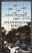 Einar Kárason - Die isländische Mafia