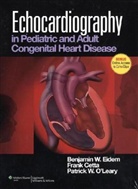 Eidem, Benjamin W. Eidem, EIDEM BENJAMIN W MD FACC FASE, FRANK CETTA, Benjamin W. Eidem, Patrick W. O'Leary - Echocardiography in Pediatric and Adult Congenital Heart Disease