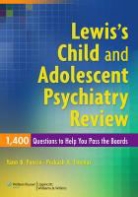 Yann Poncin, Yann B. Poncin, Yann B. Thomas Poncin, PONCIN YANN B THOMAS PRAKASH K, Poncin Yann B., Prakash K. Thomas... - Lewis s Child and Adolescent Psychiatry Review: 1400 Questions to