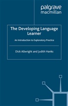 D. Allwright, Dic Allwright, Dick Allwright, Dick Hanks Allwright, J. Hanks, Judith Hanks - Developing Language Learner