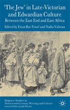 Bar-Yosef, E Bar-Yosef, E. Bar-Yosef, Eitan Bar-Yosef, valman, Valman... - 'The Jew' in Late-Victorian and Edwardian Culture