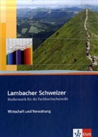 Günther Reinelt - Lambacher-Schweizer, Mathematik für die Fachhochschulreife: Wirtschaft und Verwaltung, Schülerbuch