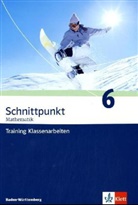 Matthias Dorn - Schnittpunkt Mathematik, Realschule Baden-Württemberg - 6: Klasse 10, Training Klassenarbeiten