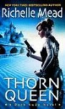 Richelle Mead - Thorn Queen