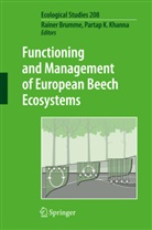 Raine Brumme, Rainer Brumme, K Khanna, K Khanna, Partap K. Khanna - Functioning and Management of European Beech Ecosystems