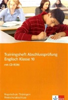 Trainingsheft Abschlussprüfung Englisch, Klasse 10, Regelschule (Mittlerer Schulabschluss) Thüringen, m. CD-ROM