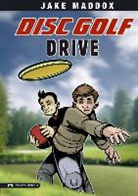 Jake Maddox, Jake/ Tiffany Maddox, Sean Tiffany - Disc Golf Drive