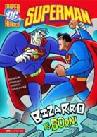 Louise Simonson, Erik Doescher - Bizarro Is Born!