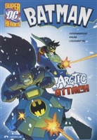 Robert Greenberger, Jason Kruse, Lee Loughridge, Jason Kruse - Batman - Arctic Attack