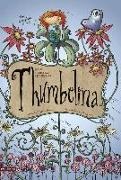 Hans Andersen, Hans C Andersen, Hans C. Andersen, Hans Christian Andersen, Sarah Horne, … - Thumbelina The Graphic Novel