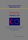 Giele, Wolfgang Gieler, HENRIC, Christian Johannes Henrich - Türkisches Europa - Europäische Türkei