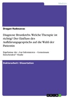 Dragan Radosavac - Diagnose Brustkrebs. Welche Therapie ist richtig? Der Einfluss des Aufklärungsgesprächs auf die Wahl der Patientin