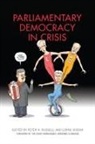 Peter H. (EDT)/ Sossin Russell, Peter H. Sossin Russell, Peter Sossin Russell, Peter Russell, Peter H Russell, Peter H. Russell... - Parliamentary Democracy in Crisis