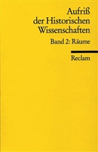 Michael Maurer - Aufriss der Historischen Wissenschaften - 2: Räume