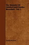 Charles Beresford - The Memoirs of Admiral Lord Charles Beresford - Vol. I