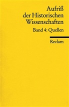 Michael Maurer - Aufriss der Historischen Wissenschaften - 4: Quellen