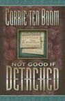 Corrie Ten Boom - Not Good If Detached