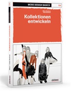 Renfre, Renfrew, Colin Renfrew, Elino Renfrew, Elinor Renfrew - Mode Design Basics: Kollektionen entwickeln