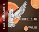 Francis Chan, Francis Chan - Forgotten God: Reversing Our Tragic Neglect of the Holy Spirit (Audio book)