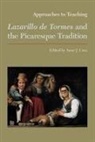Anne J. (EDT) Cruz, Anne J Cruz, Anne J. Cruz, Dr. Anne J. Cruz - Approaches to Teaching Lazarillo De Tormes and the Picaresque Traditio