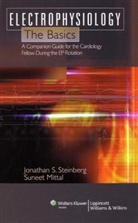 Steinberg, Jonathan Steinberg, Jonathan S. Steinberg, Suneet Mittal, Jonathan S. Steinberg - Electrophysiology: The Basics