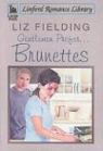 Liz Fielding - Gentlemen Prefer... Brunettes