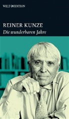 Reiner Kunze - Die wunderbaren Jahre