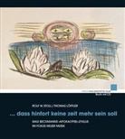 Rolf  W. Stoll, Thomas Löffler, Rolf W. Stoll - dass hinfort keine Zeit mehr sein soll