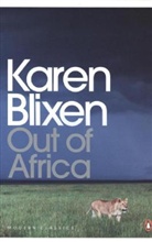 Karen Blixen, Tania Blixen, Isak Dinesen - Out of Africa