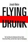 Joseph Balzer - Flying Drunk