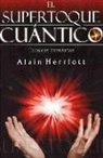 Alain Herriott - El Supertoque Cuantico: Tecnicas Avanzadas = Supercharging Quantum Touch
