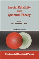 Y. S. Kim, Young S. Kim, Young Suh Kim, Noz, M Noz, M. Noz... - Special Relativity and Quantum Theory