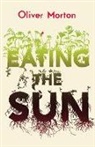 Oliver Morton, Morton Oliver - Eating the Sun
