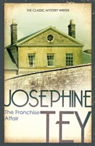 Josephine Tey - The Franchise Affair