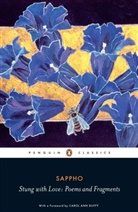 Carol Ann Duffy, Aaron Poochigian, Sappho - Stung With Love: Poems and Fragments of Sappho