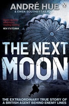 M. R. D. Foot, Andr' Hue, Andre Hue, Andre Southby-Tailyour Hue, Ewen Southby-Tailyour, Ewen Hue Southby-Tailyour - The Next Moon