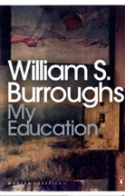 William S Burroughs, William S. Burroughs, James Grauerholz, James Grauerholz - My Education