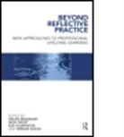 Helen Frost Bradbury, Frost Nick, Helen Bradbury, Bradbury Helen, Nick Frost, Sue Kilminster... - Beyond Reflective Practice