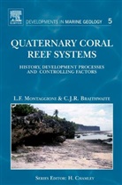 Colin J. R. Braithwaite, Colin J.R. Braithwaite, Colin J.R. (University of Glasgow Braithwaite, Braithwaite Colin J.R., Lucien F. Montaggioni, Lucien F. (University of Provence Montaggioni... - Quaternary Coral Reef Systems
