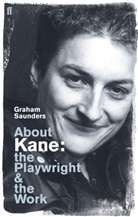 Graham Saunders, Saunders Graham, Richard Boon, Boon Richard, Emeritus Philip Roberts, Emeritus Professor Philip Roberts... - About Kane