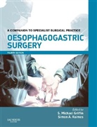 S Michael Griffin, S. M. Griffin, S. Michael Griffin, Simon A. Raimes, S. Michael Griffin, Simon A. Raimes - Oesophagogastric Surgery