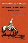 Frazier Hunt - The Tragic Days of Billy the Kid