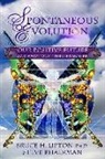 Steve Bhaerman, Bruce H Lipton, Bruce H. Lipton - Spontaneous Evolution