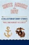 Paul Gillcrist, Robert Gillcrist - Shots Across the Bow