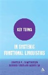 Marvin Lam, Christian Matthiessen, Christian Teruya Matthiessen, Kazuh Teruya, Kazuhiro Teruya - Key Terms in Systemic Functional Linguistics